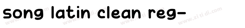 song latin clean reg字体转换 song latin clean reg字体转换